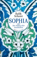 Rafik Schami: Sophia oder Der Anfang aller Geschichten ★★★★★
