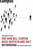 Hermann Scherer: Wie man Bill Clinton nach Deutschland holt ★★★