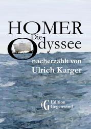 Homer: Die Odyssee - nacherzählt von Ulrich Karger