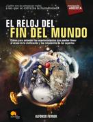 Alfonso Ferrer Sierra: El reloj del fin del mundo 
