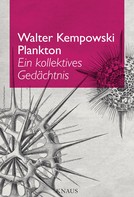 Walter Kempowski: Plankton 