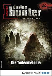 Dorian Hunter 32 - Horror-Serie - Die Todesmelodie