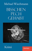 Michael Wiechmann: Bisschen Pech gehabt ★★★