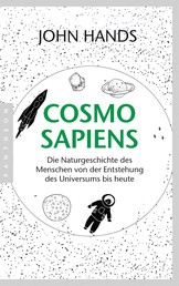 Cosmosapiens - Die Naturgeschichte des Menschen von der Entstehung des Universums bis heute