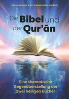 Gerhard Nehls: Die Bibel und der Quran 