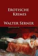 Walter Serner: Erotische Krimis ★★