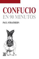Paul Strathern: Confucio en 90 minutos 