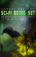 Edward Bellamy: Sci-Fi Boxed Set: 10 Dystopian Novels & SF Classics 