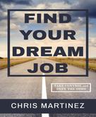 Chris Martinez: Find Your Dream Job 