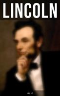 Abraham Lincoln: LINCOLN (Vol. 1-7) 