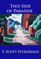 F. Scott Fitzgerald: This Side of Paradise ★★★★★