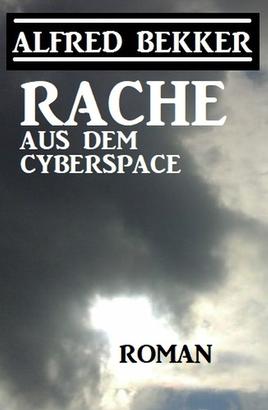 Rache aus dem Cyberspace
