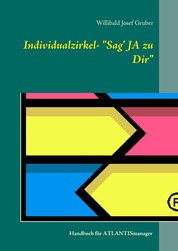 Individualzirkel: "Sag' JA zu Dir" - Handbuch für ATLANTISmanager