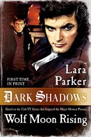Lara Parker: Dark Shadows: Wolf Moon Rising 