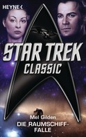 Mel Gilden: Star Trek - Classic: Die Raumschiff-Falle ★★★★