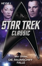 Star Trek - Classic: Die Raumschiff-Falle - Roman