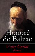 de Balzac, Honoré: Vater Goriot (Roman) 