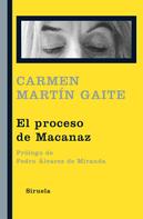 Carmen Martín Gaite: El proceso de Macanaz 