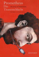 Franz Fühmann: Prometheus. Die Titanenschlacht ★★★★