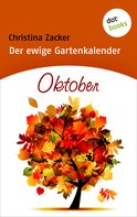 Christina Zacker: Der ewige Gartenkalender - Band 10: Oktober ★★