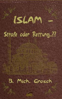 Islam – Strafe oder Rettung..??