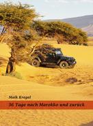 Maik Kregel: 36 Tage nach Marokko und zurück ★★★