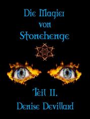 Die Magier von Stonehenge Teil II.