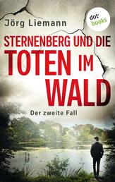 Sternenberg und die Toten im Wald - Der zweite Fall - Kriminalroman | Der Kommissar und Telefonseelsorger auf der Spur eines Serienmörders