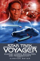 Kirsten Beyer: Star Trek - Voyager 12: Kleine Lügen erhalten die Feindschaft 1 ★★★★
