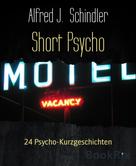 Alfred J. Schindler: Short Psycho ★★★