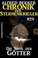 Alfred Bekker: Chronik der Sternenkrieger 29: Die Spur der Götter ★★★★★