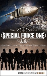 Special Force One 11 - Einsatz hinter Klostermauern