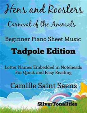 Hens and Roosters Carnival of the Animals Beginner Piano Sheet Music Tadpole Edition