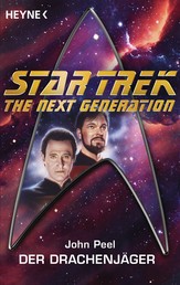 Star Trek - The Next Generation: Drachenjäger - Roman