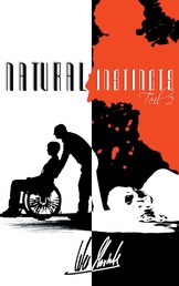 Natural Instincts - - Teil 2 von 2 -