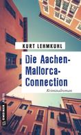Kurt Lehmkuhl: Die Aachen-Mallorca-Connection ★★★★