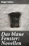 Hugo Salus: Das blaue Fenster: Novellen 