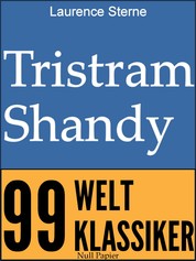 Tristram Shandy - Leben und Ansichten