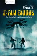 Arno Endler: E-Fam Exodus 