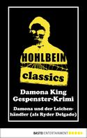 Wolfgang Hohlbein: Hohlbein Classics - Damona und der Leichenhändler 