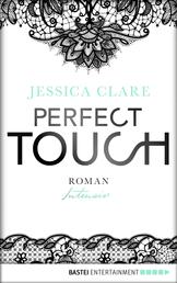 Perfect Touch - Intensiv - Roman