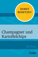 Horst Bosetzky: Champagner und Kartoffelchips ★★★★