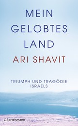 Mein gelobtes Land - Triumph und Tragödie Israels
