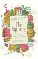 Rosie Millard: The Square ★★★★