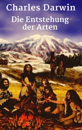 Die Entstehung der Arten - Vollständige deutsche Ausgabe