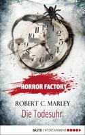Robert C. Marley: Horror Factory - Die Todesuhr ★★★★