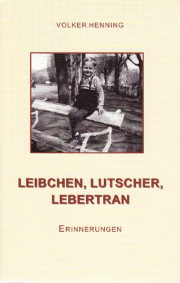 Leibchen, Lutscher, Lebertran
