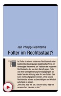 Jan Philipp Reemtsma: Folter im Rechtsstaat? 