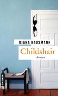Diana Hausmann: Childshair 