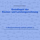 Rolf Hennequin: Grundlagen der Kosten- und Leistungsrechnung 